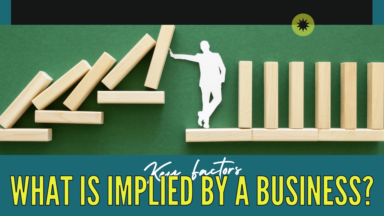 What is implied by a business?