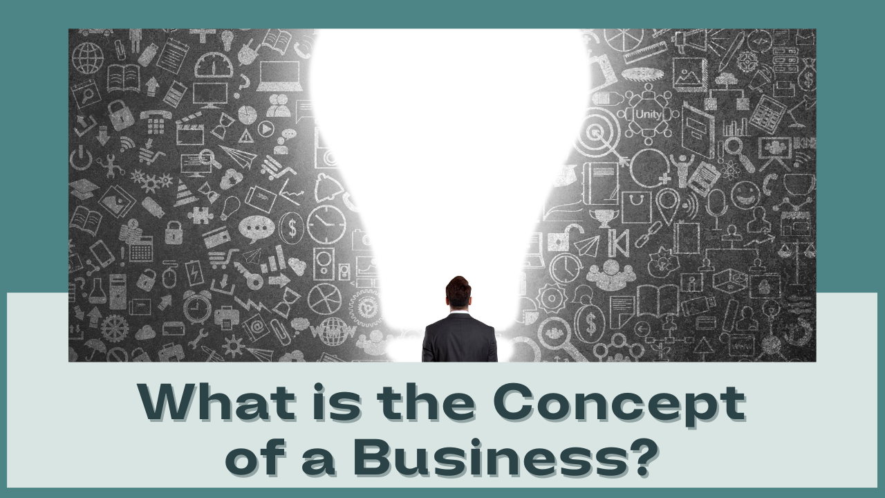 What is the Concept of a Business?