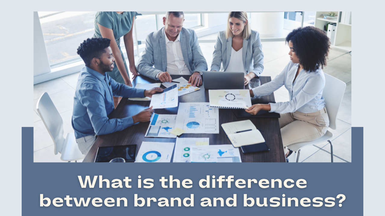 What is the difference between brand and business?